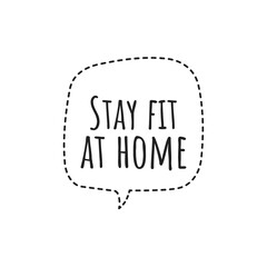 ''Stay fit at home'' Lettering