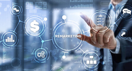 Remarketing on virtual screen. Business Technology Internet and Finance concept.