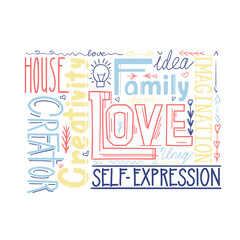 Lettering composition of different words. Human life values. Family, love and inspiration. Creativity and imagination. Multicolored bright phrase. Vector quote with decoration for cards and print
