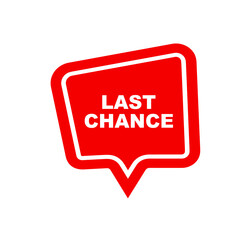 Last chance sign on white background