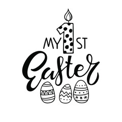 My 1st Easter. Black and white lettering with easter eggs. Hand drawn lettering and decor element. Celebration quote for baby Easter. Sublimation print for clothing, family holiday decor.