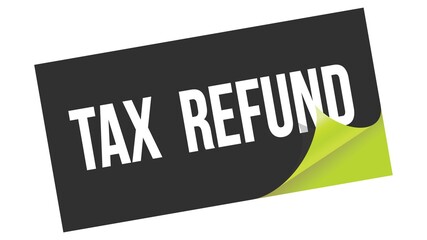 TAX  REFUND text on black green sticker stamp.