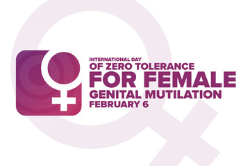 International Day of Zero Tolerance for Female Genital Mutilation. February 6. Holiday concept. Template for background, banner, card, poster with text inscription. Vector EPS10 illustration.