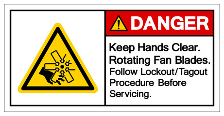 Danger Keep Hands Clear Rotating Fan Blades Follow Lockout/Tagout Procedure Before Servicing Symbol Sign, Vector Illustration, Isolate On White Background Label .EPS10