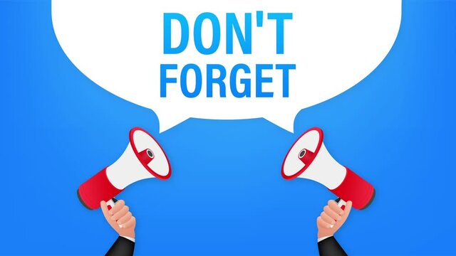 Hand Holding Megaphone with Don t forget illustration.