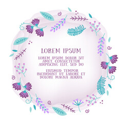 Fototapeta na wymiar Poster with circle garland of purple, pink handdrown flowers, green leafs, plants and watercolor stains, circle with text in the center. Vector illustration isolated on white background.