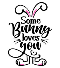 Fototapeta na wymiar Some bunny loves you (somebody) - hand drawn modern calligraphy design vector illustration. Perfect for advertising, poster, announcement or greeting card. Beautiful Letters. 
