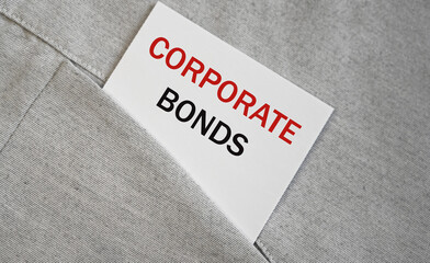 CORPORATE BONDS text on a sticker in a pocket.Business concept.