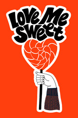 Love me sweet hand-drawn lettering typography. Quote about love for Valentines day and wedding. Text for social media, print, t-shirt, card, poster, gift, landing page, web design elements.