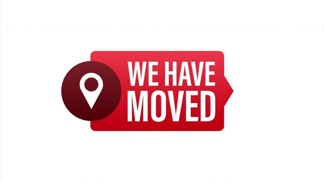 We have moved. Moving office sign. Clipart image isolated on blue background. illustration.