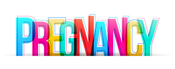 Colorful overlapped letters of the word 'Pregnancy'. Vector illustration.