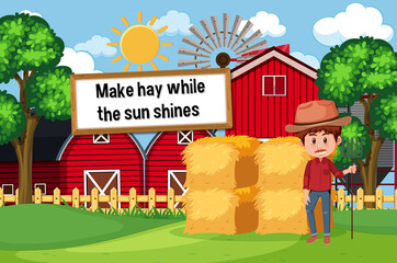 English idiom with picture description for make hay while the sun shines