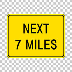 Next 7 miles road sign isolated on transparent background