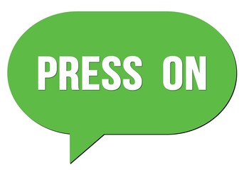 PRESS  ON text written in a green speech bubble