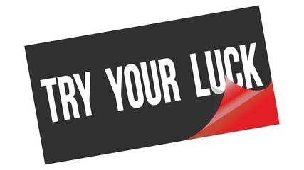 TRY  YOUR  LUCK text on black red sticker stamp.