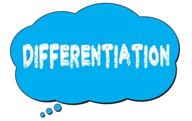 DIFFERENTIATION text written on a blue thought bubble.
