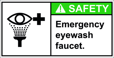 Emergency eyewash faucet.,Sign Safety,Draw from Illustration.