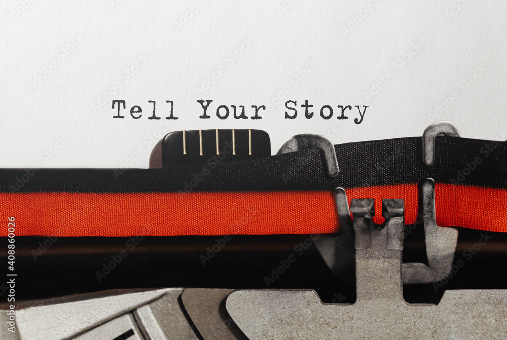 Poster text tell your story typed on retro typewriter