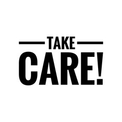 ''Take care'' Lettering