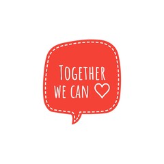 ''Together we can'' Lettering