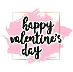 Happy Valentine's Day  handwritten lettering. Modern vector hand drawn calligraphy  for your greeting card design. Hand drawn overlapping background for your design.