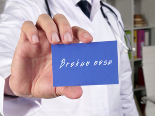 Medical concept about Broken nose with sign on the page.