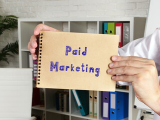 Conceptual photo about Paid Marketing with written text.