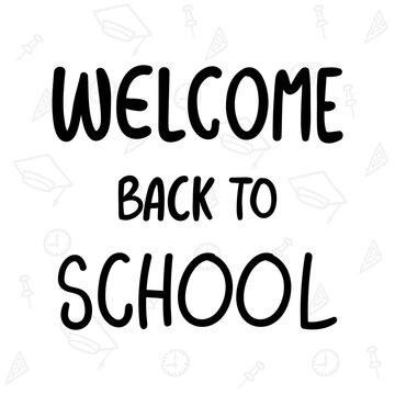 Welcome Back to School handwriting isolated on white Background ,Vector illustration EPS 10