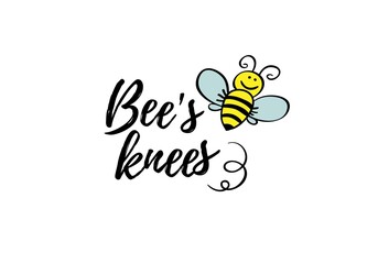 Bees knees phrase with doodle bee on white background. Lettering poster, card design or t-shirt, textile print. Inspiring motivation quote placard. - 409010869