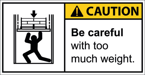 Warns against pressure on the body from above.,Caution sign