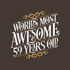59 years birthday typography design, World's most awesome 59 years old
