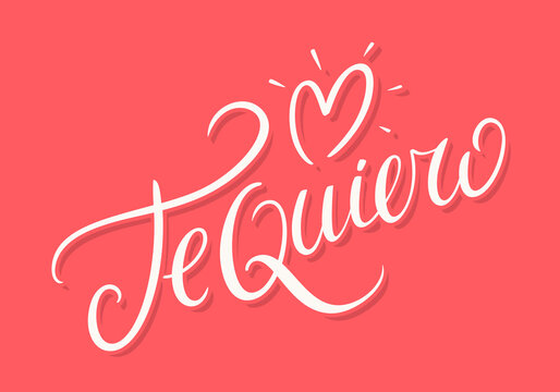 Te Quiero. I love you in Spanish. Vector handwritten lettering.