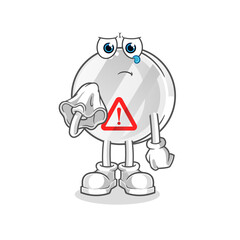 warning sign cry with a tissue  character. cartoon mascot vector