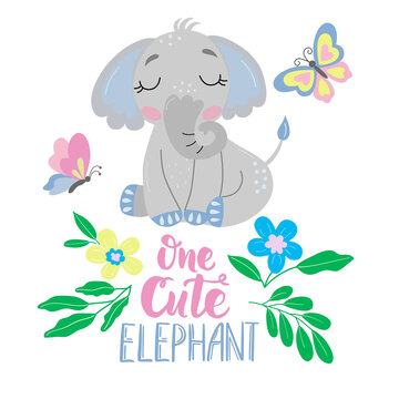 Image of a cute cartoon elephant with inscription - one cute elephant, in vector graphics on a white background. For postcards, posters, t-shirts, covers, packaging