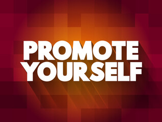 Promote Yourself text quote, concept background