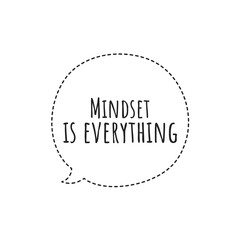 ''Mindset is everything'' Lettering