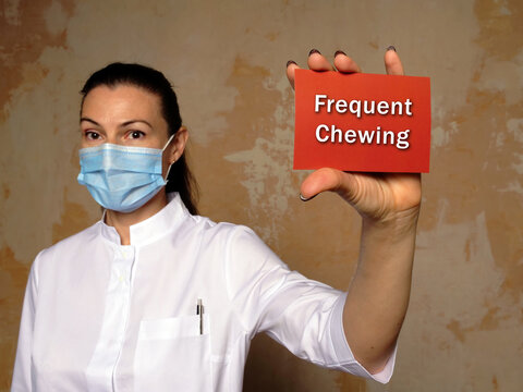 Medical Concept About Frequent Chewing With Phrase On The Sheet.