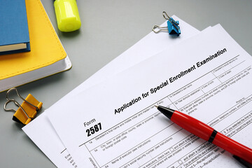 Conceptual photo about Form 2587 Application for Special Enrollment Examination with handwritten phrase.