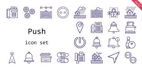 push icon set. line icon style. push related icons such as cursor, keyboard, buttons, bowling, bell, flood, switch, button, password, location, power, fax, toaster,