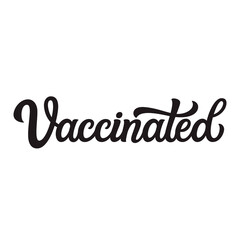 Vaccinated. Hand lettering text