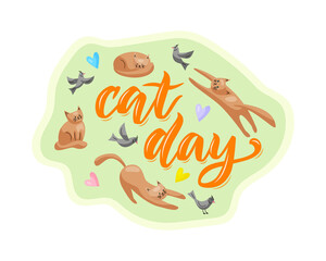 Cat day lettering composition with cats, birds, hearts. Vector colorful illustration in flat style.