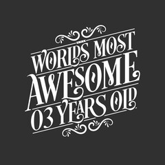 3 years birthday typography design, World's most awesome 3 years old