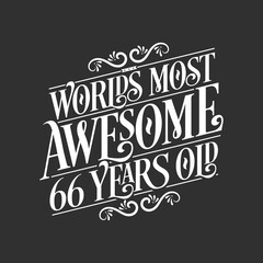 66 years birthday typography design, World's most awesome 66 years old