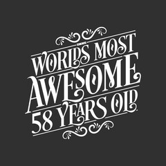 58 years birthday typography design, World's most awesome 58 years old