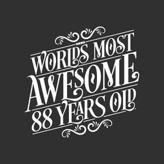 Obraz premium 88 years birthday typography design, World's most awesome 88 years old
