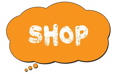 SHOP text written on an orange thought bubble.