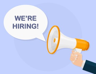 We are hiring advertising sign with megaphone. Loudspeaker, bullhorn in hands. Recruitment, hiring concept. Human Resources. Vector illustration