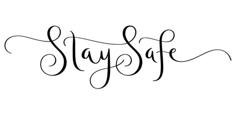 STAY SAFE black vector brush calligraphy banner with flourishes