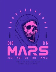 Space skull in the new American private company space suit. Die on Mars just not on the impact. Purple Space travel typography t-shirt print vector illustration.