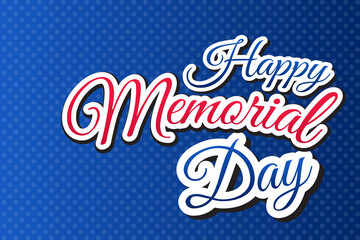 Happy Memorial Day! Lettering vector illustration on blue background